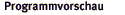 Programmvorschau